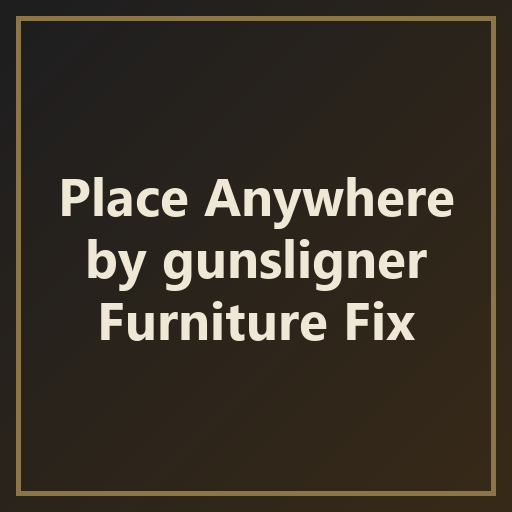 [Deprecated] Place Anywhere - Furniture Fix
