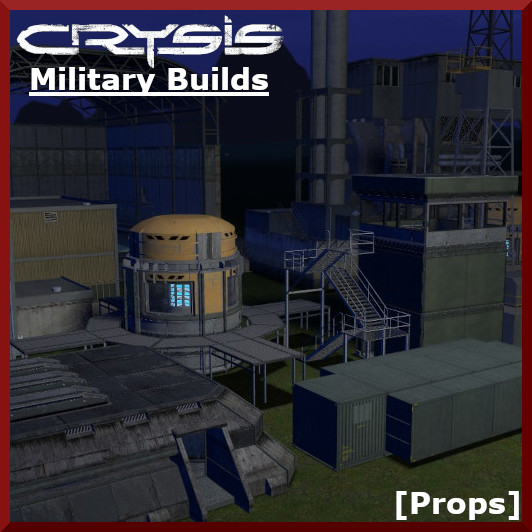 [PROPS] Crysis Military Builds V1.2