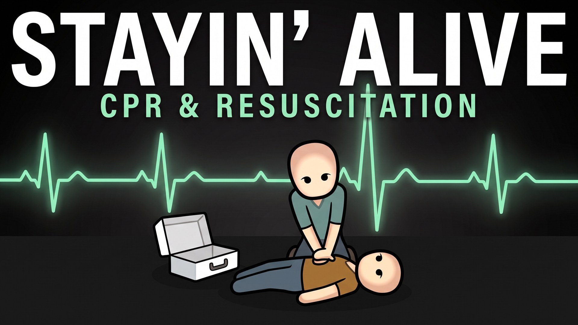 Stayin' Alive - CPR & Resuscitation