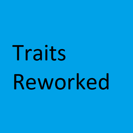 Traits Reworked