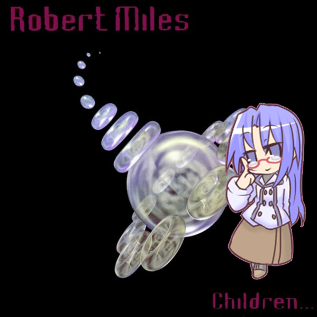 Children (Official Version) by Robert Miles for Kyoko