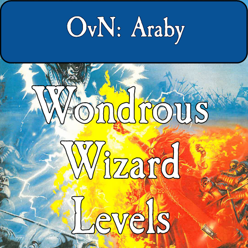 Wondrous Wizard Levels - OvN Lost Factions: Araby