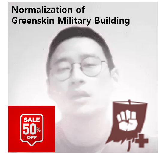 Normalization of Greenskin Military Building