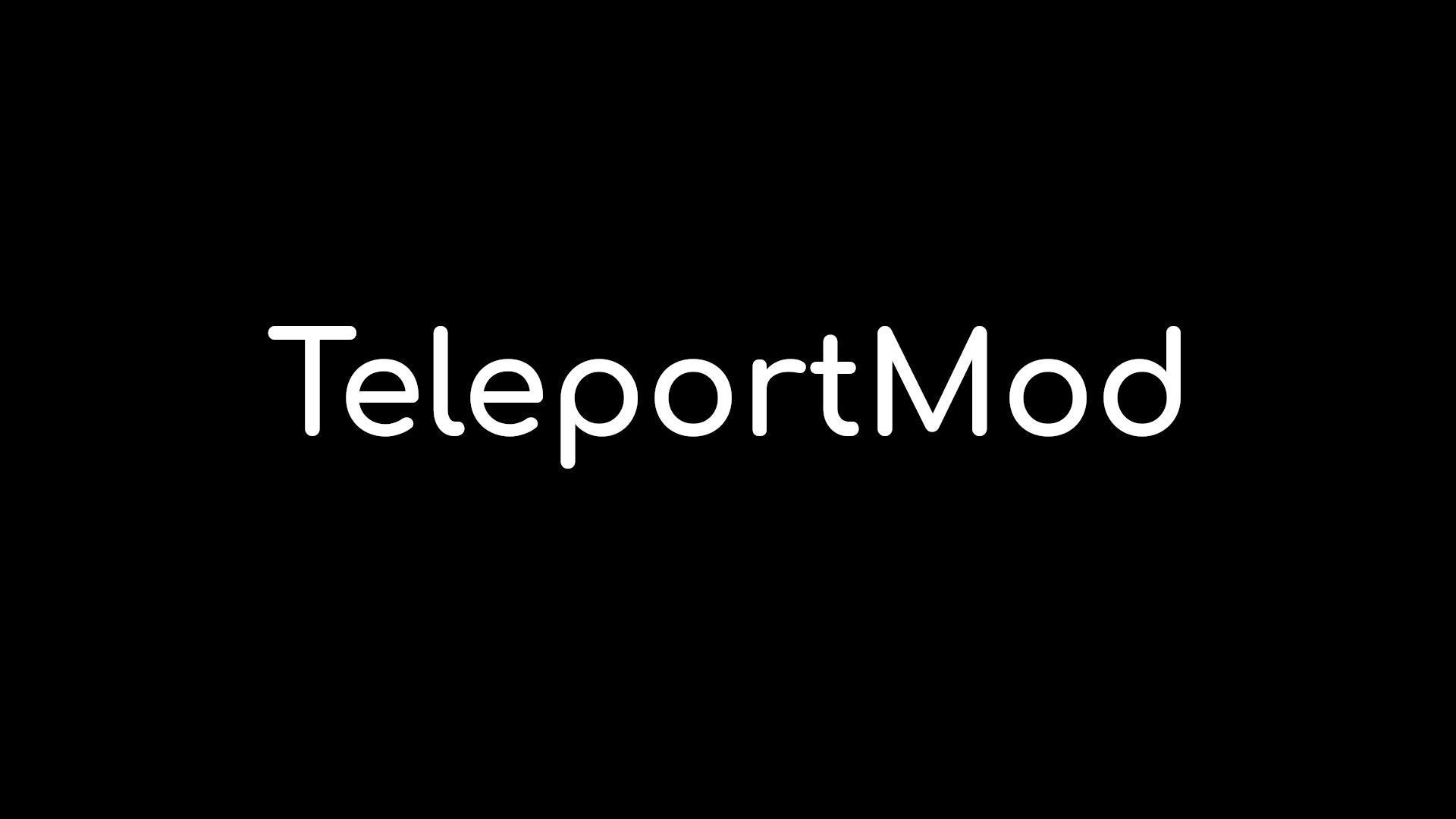 [DEPRECATED]TeleportMod