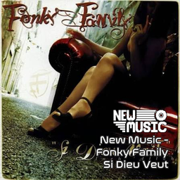 New Music - Fonky Family Si Dieu Veut