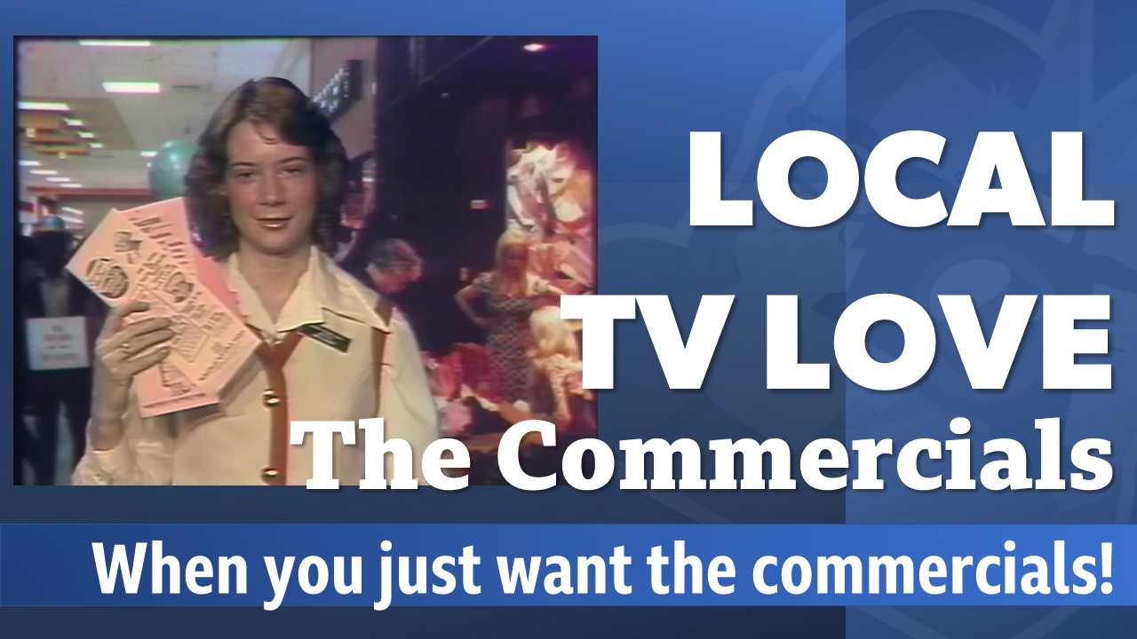 Local TV Love - The Commercials