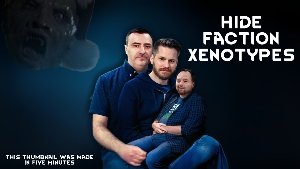 Hide Faction Xenotypes
