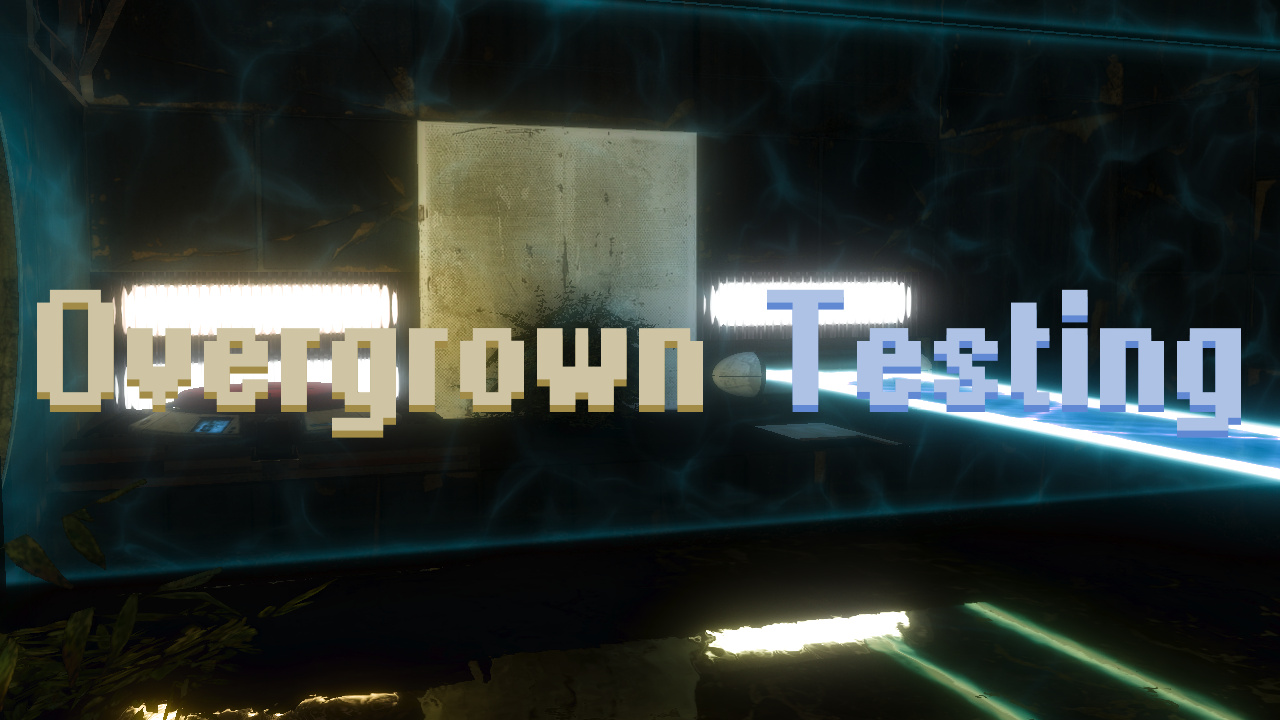 Overgrown Testing