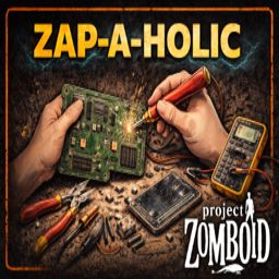 Zap-A-Holic – Project Zomboid Mod
