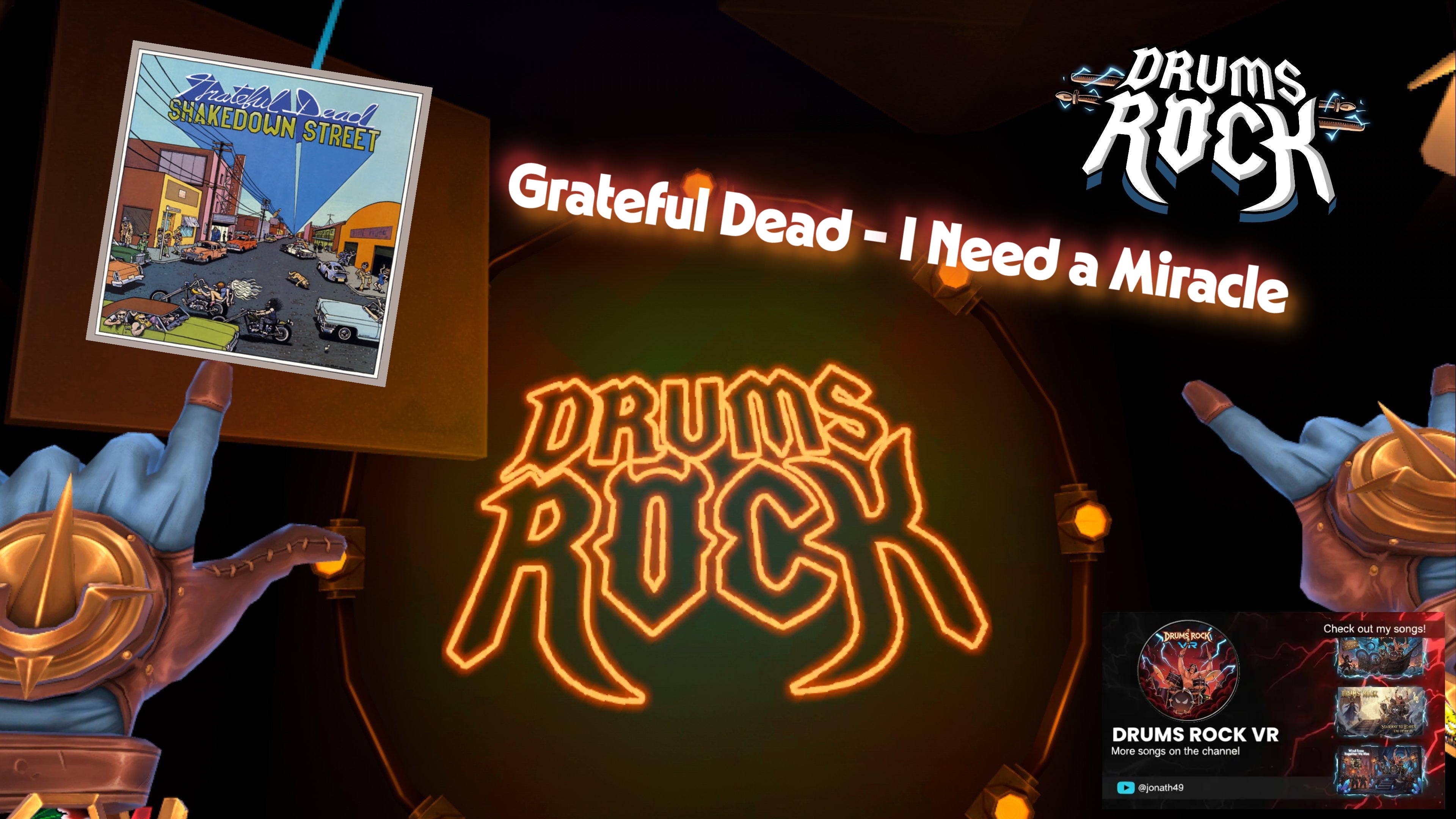 Grateful Dead - I Need a Miracle