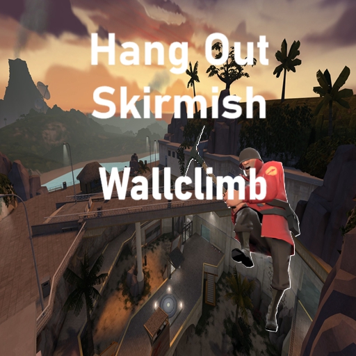 Hang Out Skirmish with Wallclimb – Team Fortress 2 Mod