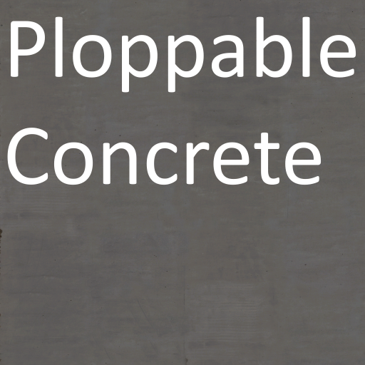 Ploppable Concrete [Obsolete]