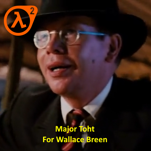 Major Toht (Indiana Jones) for Wallace Breen (HL2)