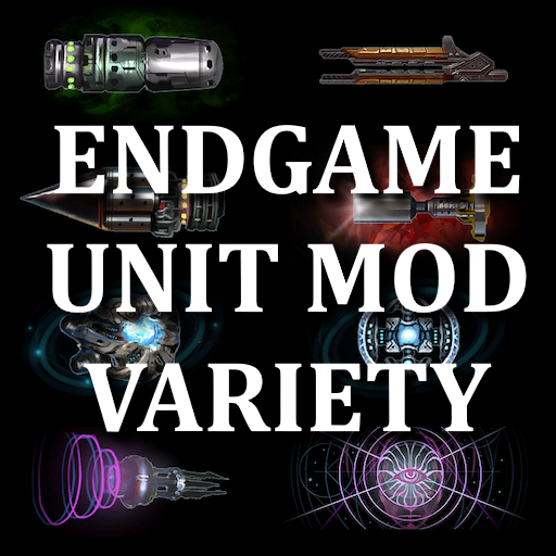 Endgame Unit Mod Variety