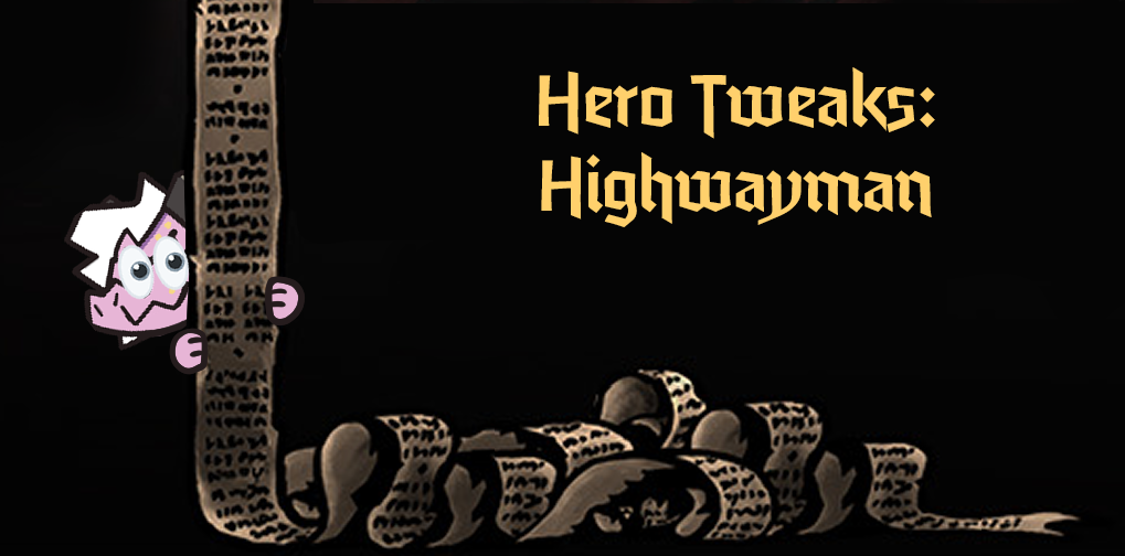 Iara's Hero Tweaks: Highwayman