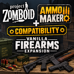 Vanilla Firearms & AmmoMaker Compatibility preview