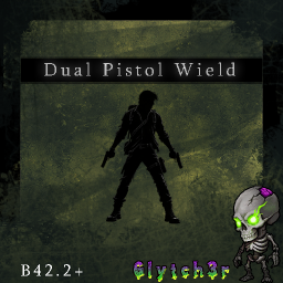 Dual Wield Pistol B42 – Project Zomboid Mod