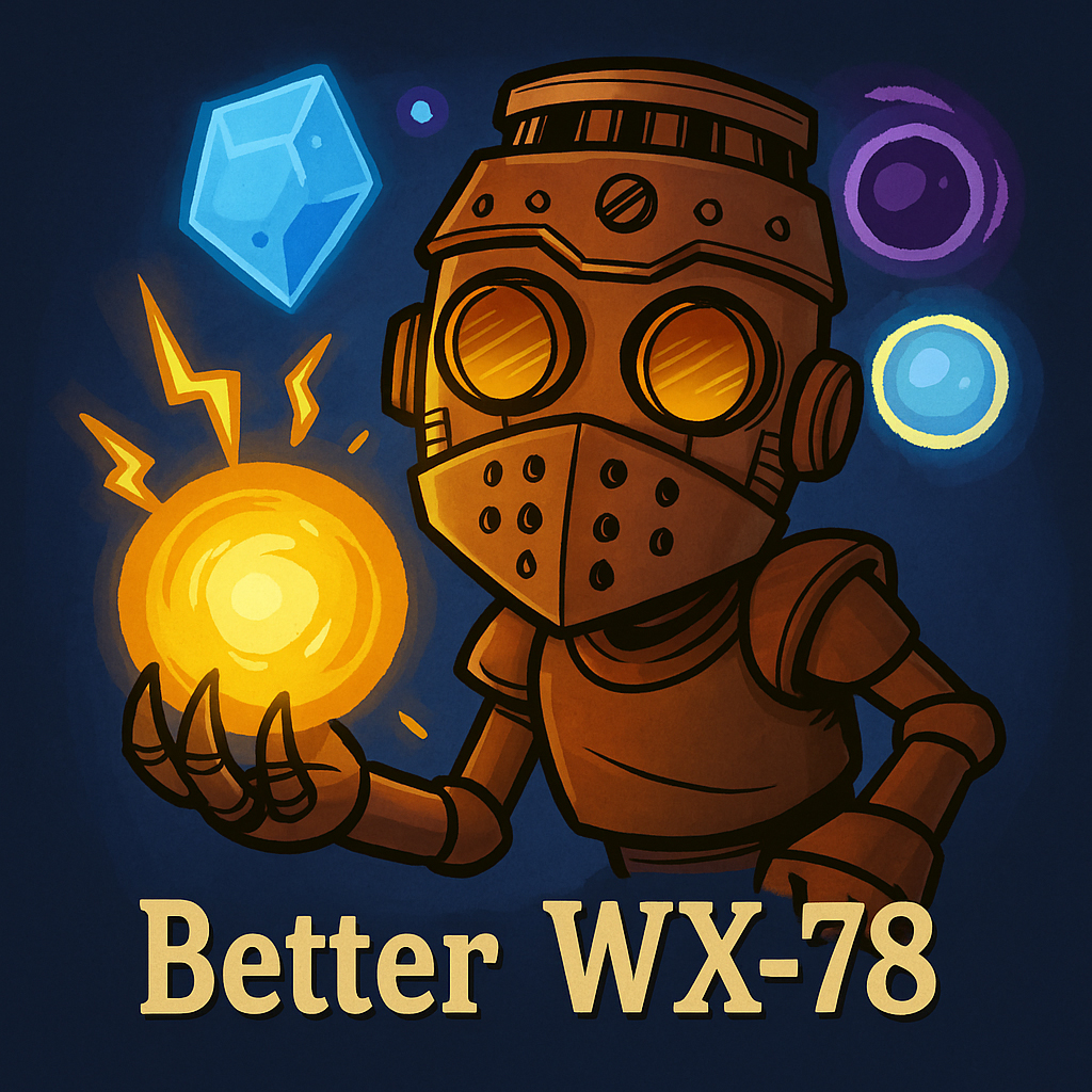 Better WX-78 – Don't Starve Together Mod