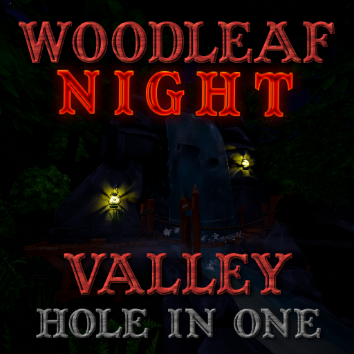 Woodleaf Valley Hole in One (Night)
