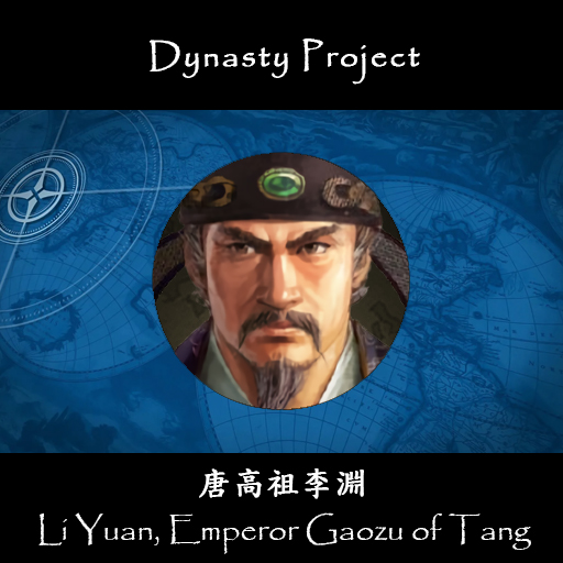 Phantagonist's Li Yuan (Emperor Gaozu of Tang)