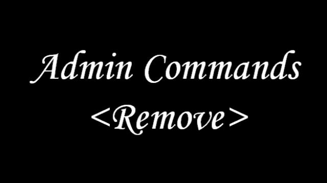 Admin Commands <Remove>