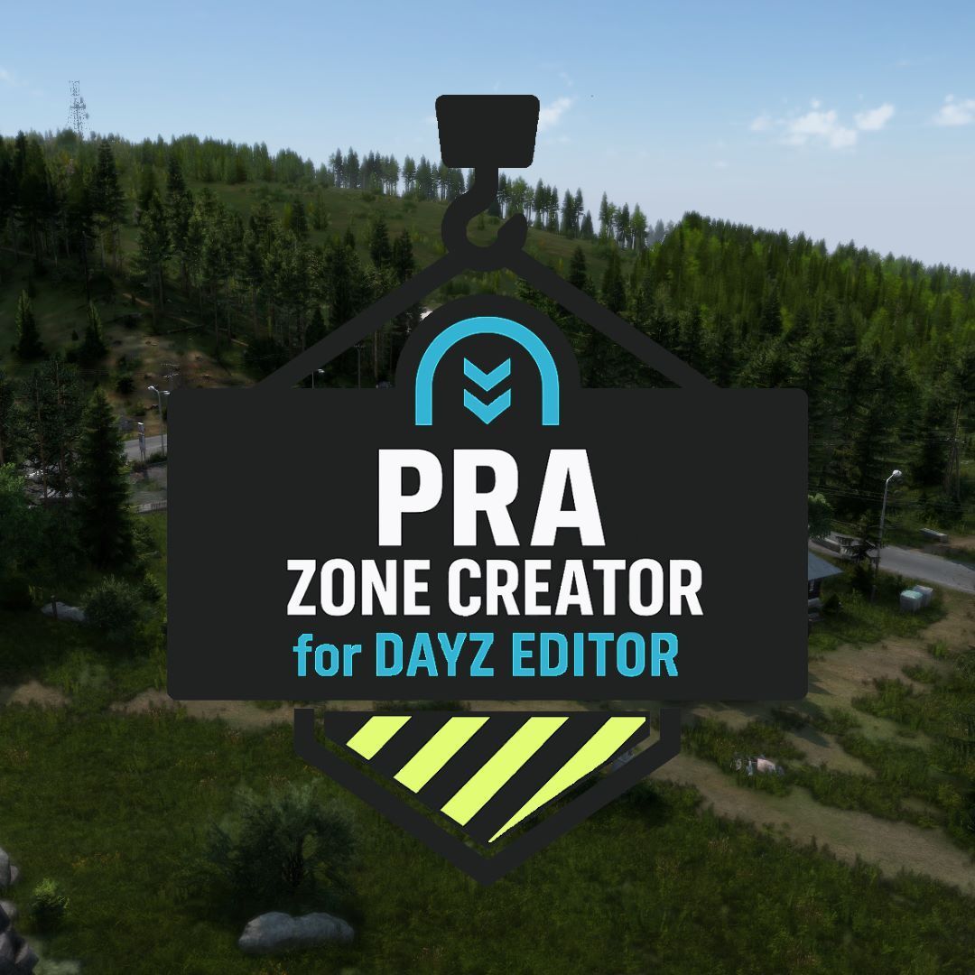PRA Zone Creator for DayZ Editor