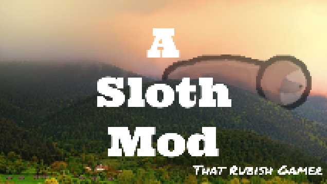 A Sloth Mod