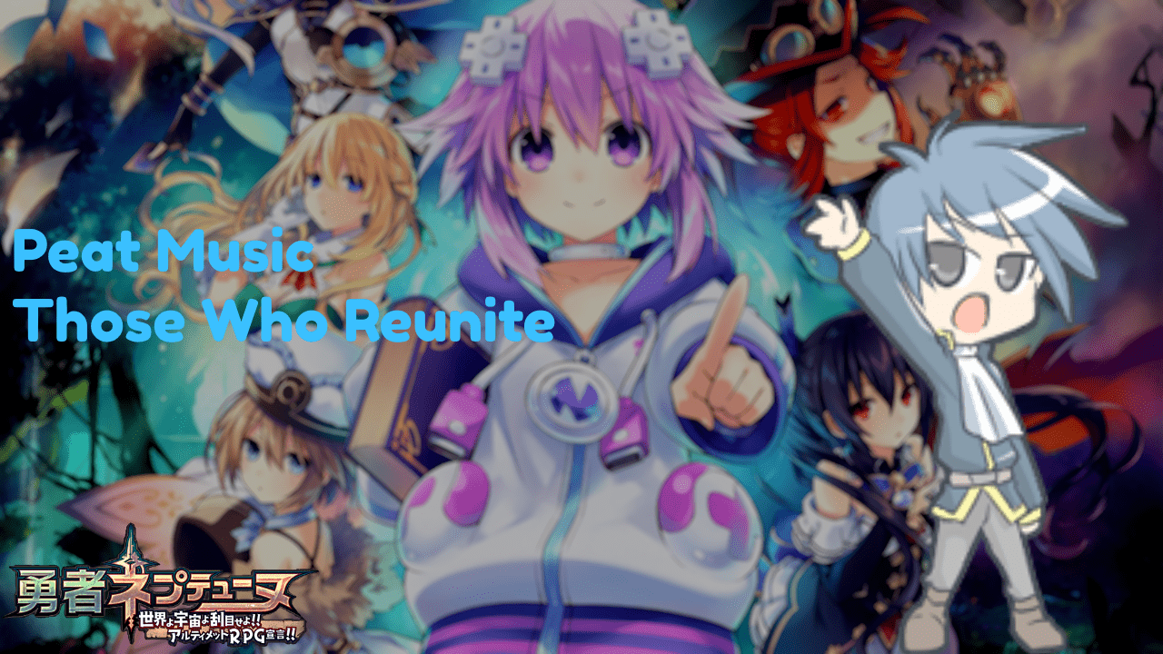 Super Neptunia RPG OST - Those Who Reunite for Peat