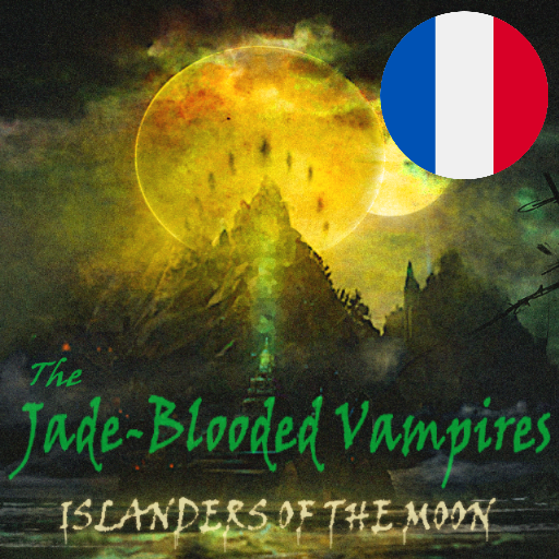 Français - The Jade-Blooded Vampires: Islanders of the Moon par Slavyk