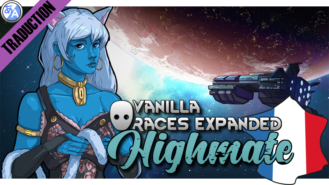 Vanilla Races Expanded - Highmate [Fr]