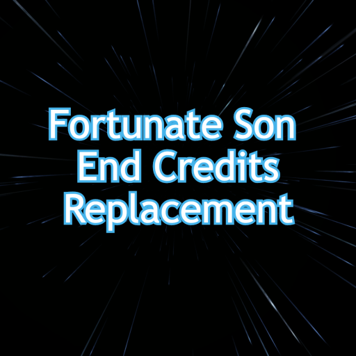 Fortunate Son End Credits Replacement