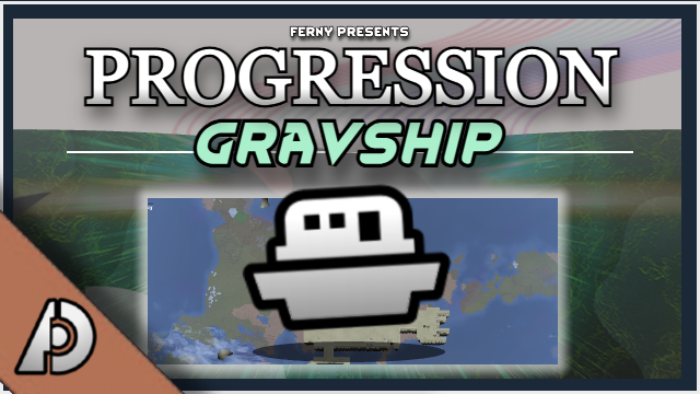Progression: Gravship