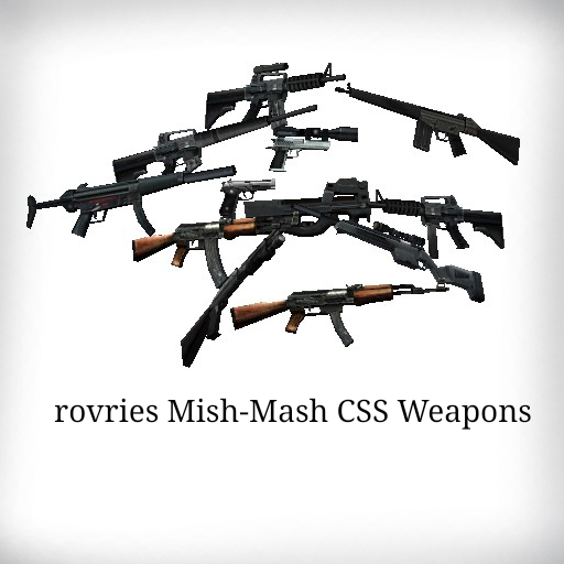 (M9K) rovries Mish-Mash CSS Weapons