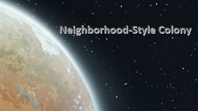 Neighborhood-Style Colony