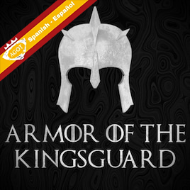 Armor of the Kingsguard en Español-Spanish
