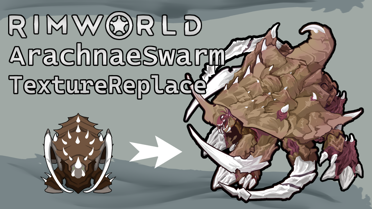 ArachnaeSwarm Texture Replace - Ultralisk