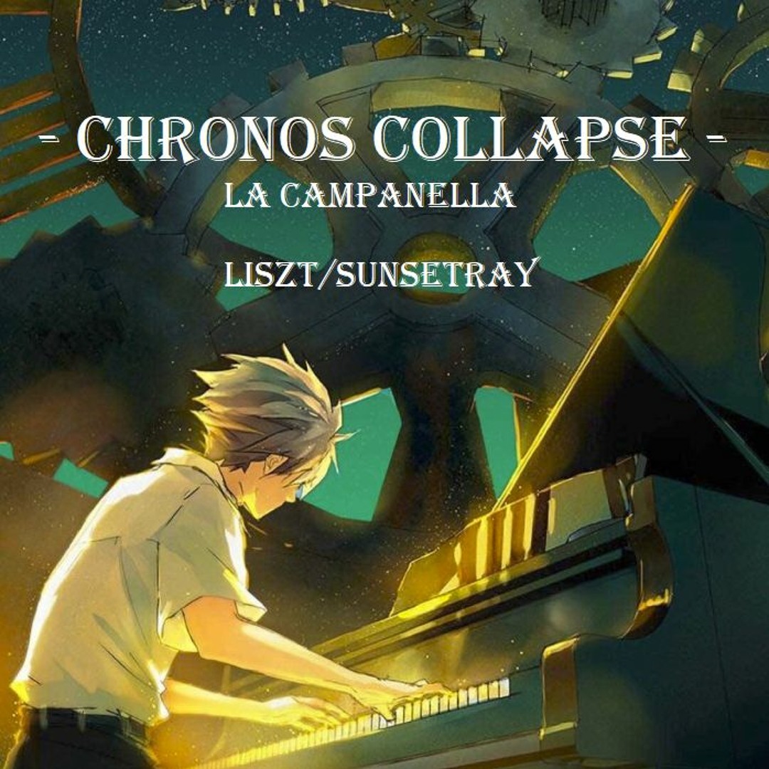 Chronos Collapse - La Campanella - SunsetRay