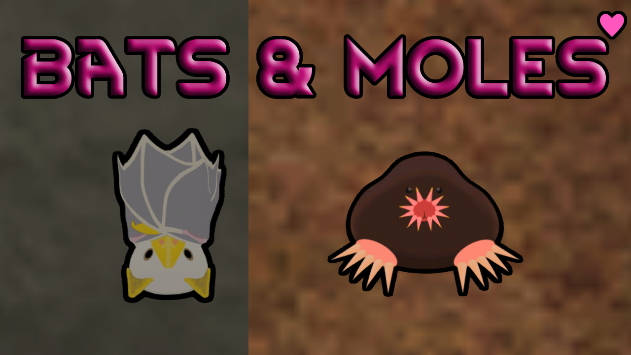 Bats & Moles