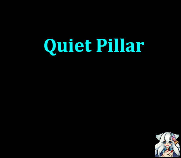 Quiet Pillar