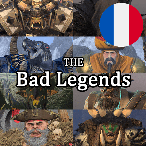 Français - Bad Legendary Characters - Legendary Lords / Legendary Heroes par Slavyk