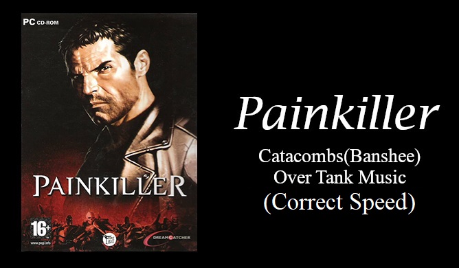 Painkiller OST - Catacombs Fight Tank Music(Correct Speed)