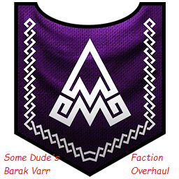Barak Varr Faction Overhaul (7.2)