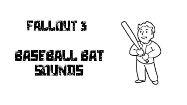 Fallout 3 Baseball Bat Sounds