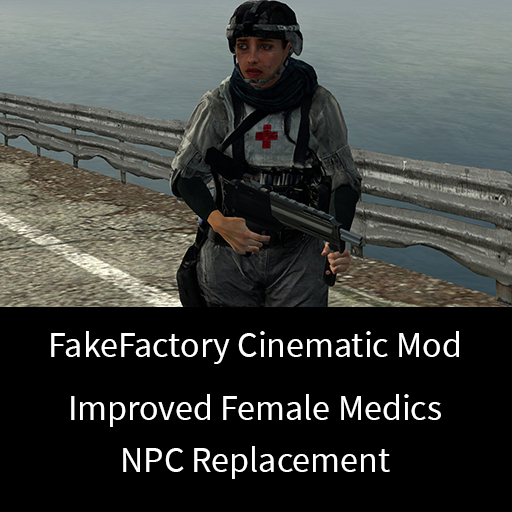 FakeFactory Cinematic Mod - Improved Female Medics (NPC Replacement)