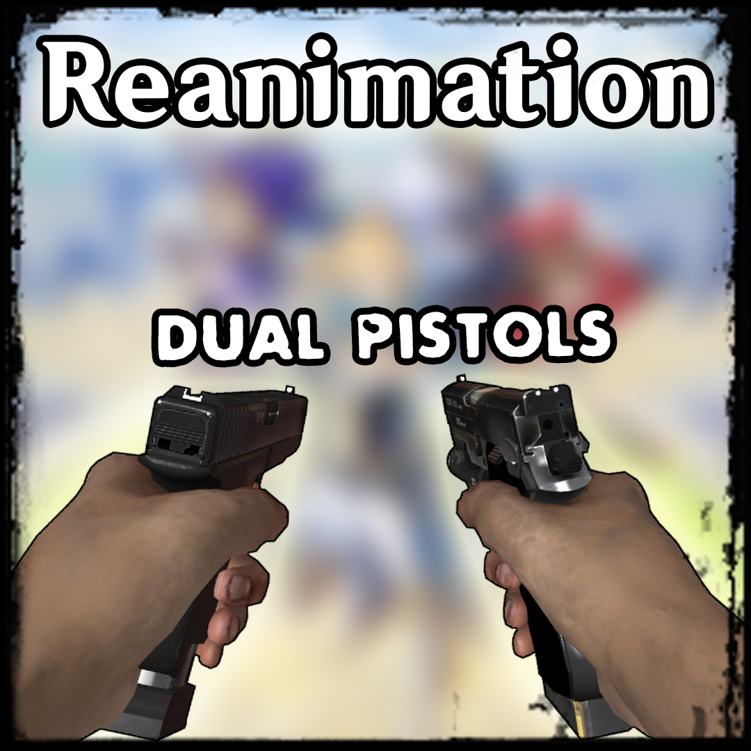 CcnT66: Dual Pistols Reanimation