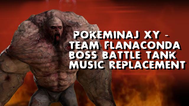 Pokeminaj XY - Team Flanaconda boss Battle Tank Music Replacement