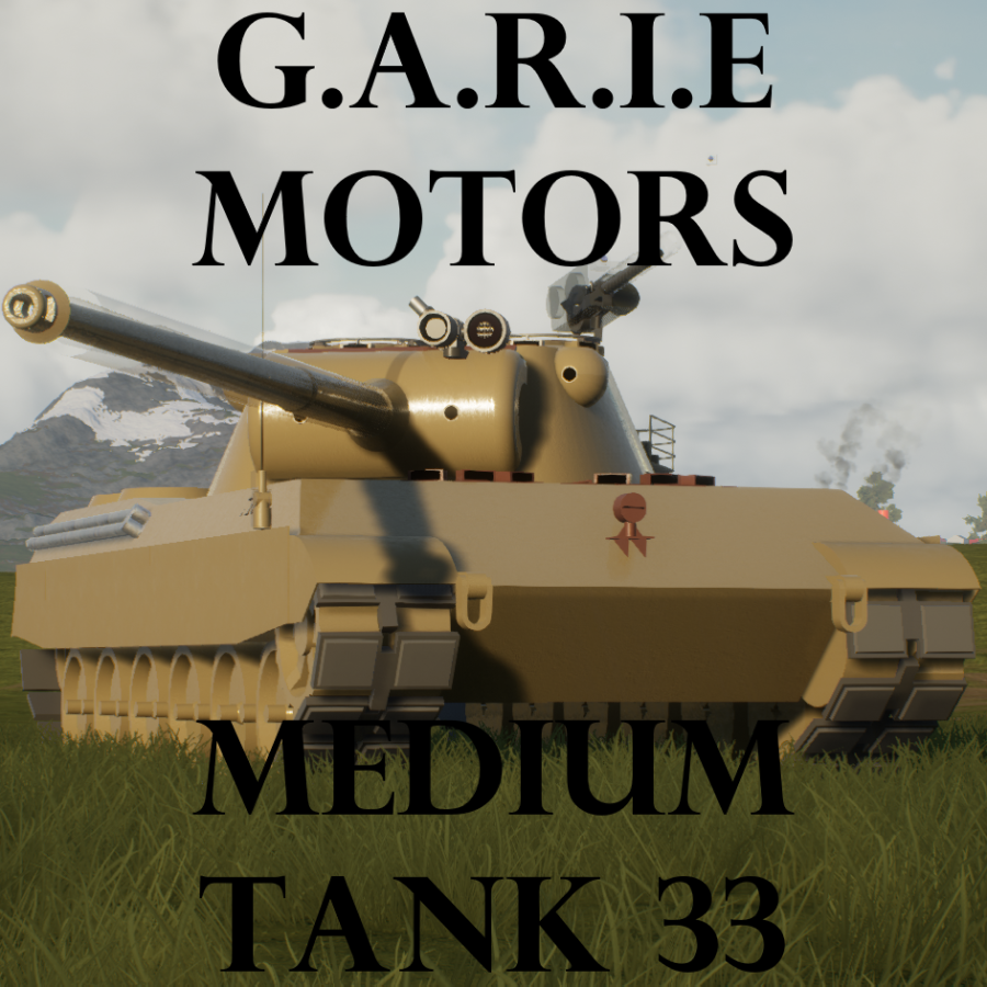G.A.R.I.E Motors Medium Tank 33 A (GM-MT-33A)