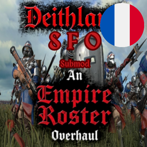 Français - Deithland: An Empire Roster Overhaul SFO SUBMOD par Slavyk