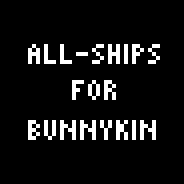 Replaces Bunnykin Ship with Skittles All-Ships, Ship!