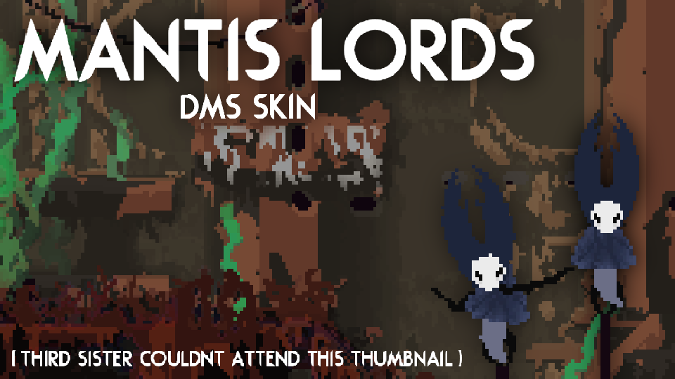Mantis Lord - Hollow Knight DMS Skin